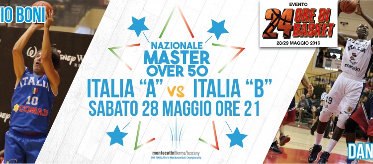 MAIN EVENT: NAZIONALE MAXI BASKET OVER 50 - SELEZIONE B VS ITALIA BASKET VINTAGE